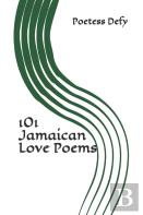101 Jamaican Love Poems