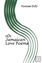 101 Jamaican Love Poems