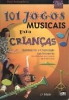 101 Jogos Musicais para Crianças