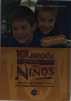 Bertrand.pt - 101 Juegos De Dramatización Para Niños
