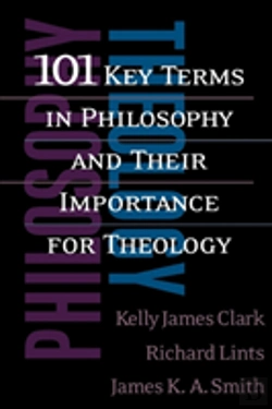 Bertrand.pt - 101 Key Terms In Philosophy And Their Importance For Theology