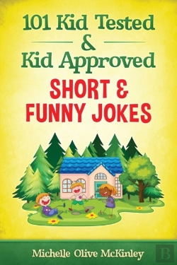 Bertrand.pt - 101 Kid Tested And Kid Approved Short & Funny Jokes