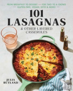 Bertrand.pt - 101 Lasagnas & Other Layered Casseroles