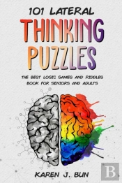 101 Lateral Thinking Puzzles