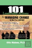 101 Leadership Actions For Managing Change