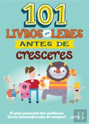 101 Livros para Leres Antes de Cresceres