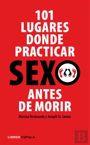 101 Lugares Donde Practicar Sexo Antes De Morir