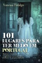 101 Lugares Para Ter Medo Em Portugal