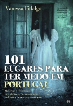 Bertrand.pt - 101 Lugares Para Ter Medo Em Portugal