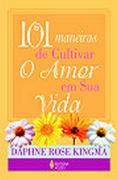 101 Maneiras de Cultivar o Amor 