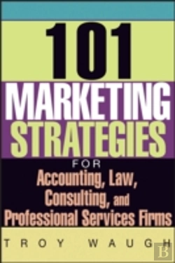 Bertrand.pt - 101 Marketing Strategies For Accounting, Law, Consulting, And Professional Services Firms