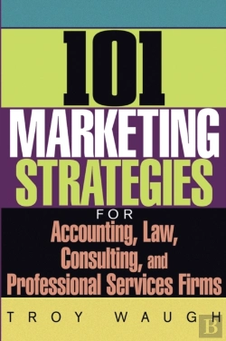 Bertrand.pt - 101 Marketing Strategies For Accounting, Law, Consulting, And Professional Services Firms
