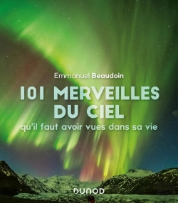 Bertrand.pt - 101 Merveilles Du Ciel Qu'Il Faut Avoir Vues Dans Sa Vie