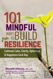 101 Mindful Ways To Build Resilience: Cu