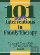 101 More Interventions In Family Therapy