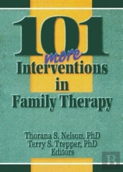101 More Interventions In Family Therapy