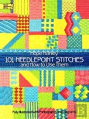 101 Needlepoint Stitches And How To Use Them