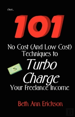 Bertrand.pt - 101 No Cost (And Low Cost) Techniques To Turbo Charge Your Freelance Income