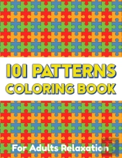 101 Patterns Coloring Book For Adults Relaxation