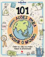 101 Pequenas Ações para Mudar o Mundo