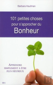 101 Petites Choses Pour Apprendre Le Bonheur