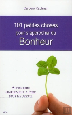 Bertrand.pt - 101 Petites Choses Pour Apprendre Le Bonheur