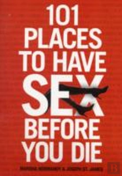 Bertrand.pt - 101 Places To Have Sex Before You Die