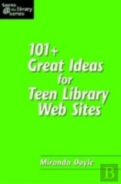 101 Plus Great Ideas For Teen Library Web Sites