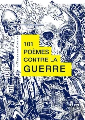 101 Poemes Contre La Guerre