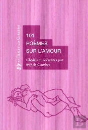 101 Poémes Sur L'Amour ; Anthologie Poétique Illustrée