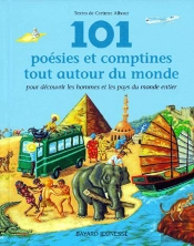 101 Poesies Et Comptines Tout Autour Du Monde ; Pour Decouvrir Les Hommes Et Les Pays Du Monde Entier
