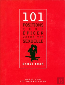 Bertrand.pt - 101 Positions Pour Epicer Votre Vie Sexuelle