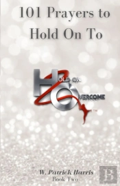 101 Prayers To Hold On To