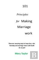101 Principles For Making Marriage Work