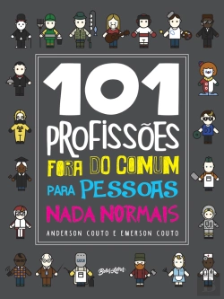 Bertrand.pt - 101 Profissões Fora Do Comum Para Pessoas Nada Normais