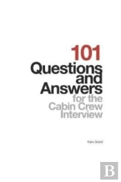 101 Questions And Answers For The Cabin Crew Interview