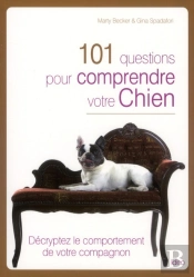 101 Questions Pour Comprendre Votre Chien