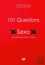 101 Questions Sexo : Les Réponses Et Les Conseils