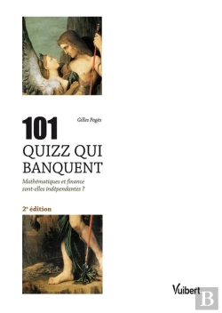 Bertrand.pt - 101 Quizz Qui Banquent ; Mathématiques Et Finance Sont-Elles Indépendantes ? (2e Édition)