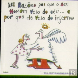 Bertrand.pt - 101 Razões Por Que o Seu Homem Veio do Céu... e Por Que Ele Veio do Inferno