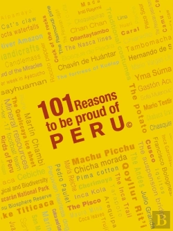 Bertrand.pt - 101 Reasons To Be Proud Of Peru