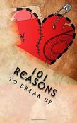 101 Reasons To Break Up