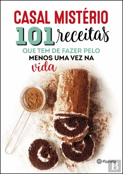 Bertrand.pt - 101 Receitas que Tem de Fazer pelo Menos uma Vez na Vida