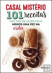 101 Receitas que Tem de Fazer pelo Menos uma Vez na Vida
