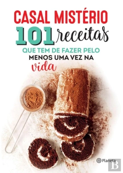 Bertrand.pt - 101 Receitas Que Tem De Fazer Pelo Menos Uma Vez Na Vida