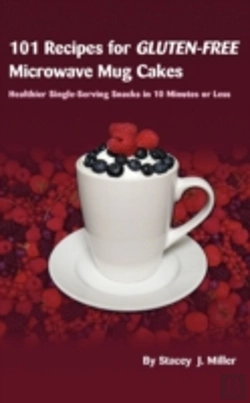 Bertrand.pt - 101 Recipes For Gluten-Free Microwave Mug Cakes