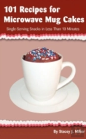 101 Recipes For Microwave Mug Cakes: Sin