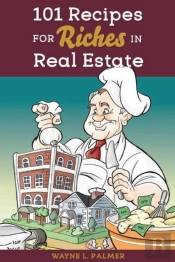 101 Recipes For Riches In Real Estate - Proof With Design