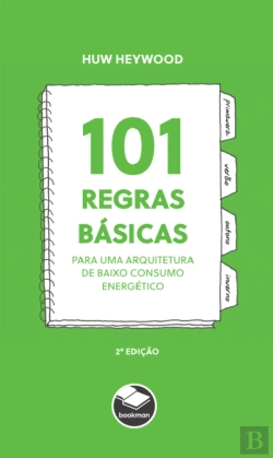 Bertrand.pt - 101 Regras Básicas para uma Arquitetura de Baixo Consumo Energético