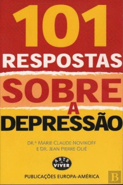 Bertrand.pt - 101 Respostas Sobre a Depressão